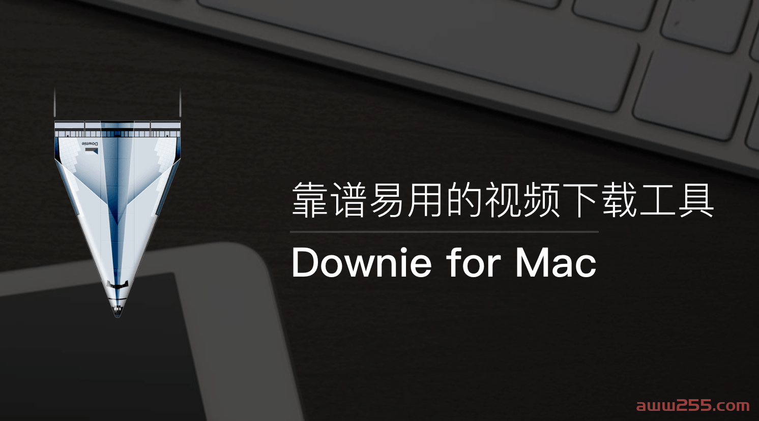 视频下载工具 Downie for Mac v4.6.32 中文破解版（附<strong>激活</strong>码）免费下载 （苹果系统）